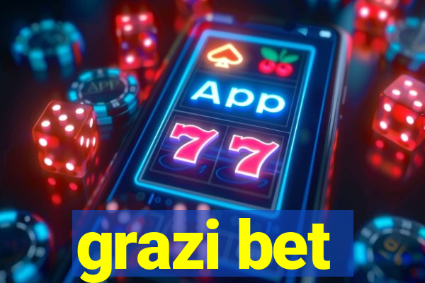 grazi bet